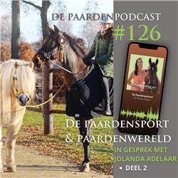 #126 Over de paardensport en paardenwereld - Deel 2 - Jolanda Adelaar