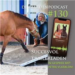 #130 Succesvol trailerladen met je paard - Petra Vlasblom