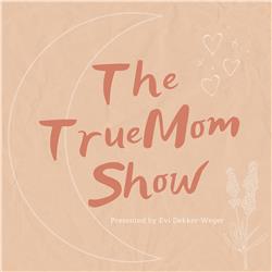The TrueMom Show by Nieuwe Mama's - Afl.1: Uit het dagboek van een mama - Elske-Marije de Bruijn