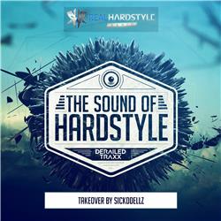 The Sound Of Hardstyle - Episode 018 | Takeover by Sickddellz