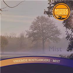 E85 - Henny Vrienten, George Kooymans & Boudewijn de Groot : De Vreemde Kostgangers - Mist (2023) 