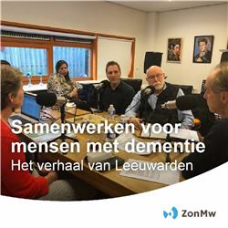 Samenwerken voor mensen met dementie: het verhaal van Leeuwarden