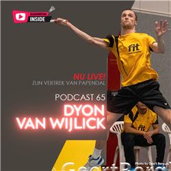 Podcast 65 - Dyon van Wijlick