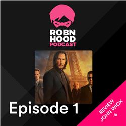 Robn Hood Podcast Ep01 - Review John Wick (en meer!)