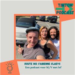 Een podcast voor M/V met Lef - Route 145 met Fabienne Claeys