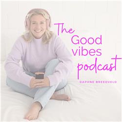The Good Vibes Podcast