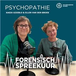 FS3. Psychopathie met Kasia Uzieblo en Ellen van den Broek