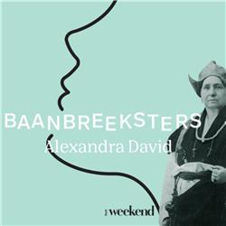 #1 Alexandra David: de Belgische operazangeres die de wereld rondtrok