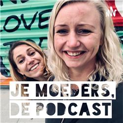 Je Moeders - de podcast 