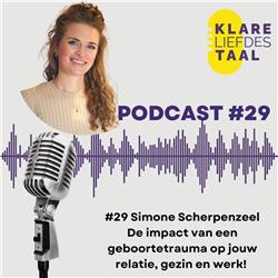 #29 Simone Scherpenzeel – De impact van een geboortetrauma op jouw relatie, gezin en werk! 