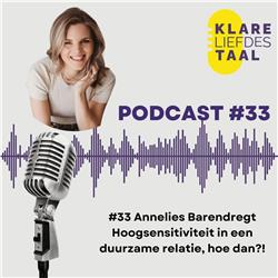 #34 Annelies Barendregt - Hoog sensitiviteit in een duurzame relatie, hoe dan?!