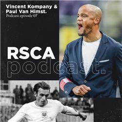 7: Vincent Kompany & Paul Van Himst. Un podcast bilingue avec deux icônes du RSCA. Over paars DNA, coachen en spelen, en de mooiste stad ter wereld.