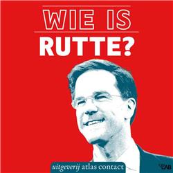 Podcasttip: Wie is Rutte? 