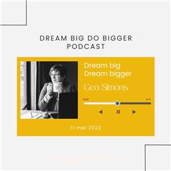 Dream big Do bigger