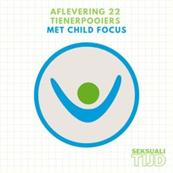 22. Tienerpooierfenomeen met Child Focus