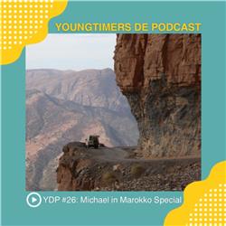 YDP #26: Michael in Marokko Special