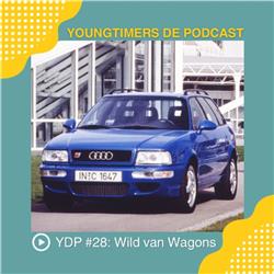 YDP #28: Wild van Wagons