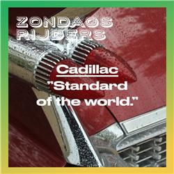 Cadillac: "Standard of the world."