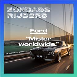 Ford: "Mister worldwide."