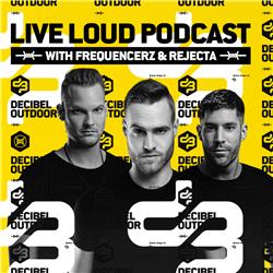 LIVE LOUD podcast episode #1 (Frequencerz & Rejecta) 