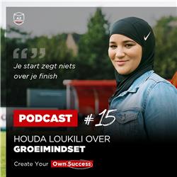 #15 - Houda Loukili over groeimindset