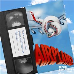 99 - Airplane - Thank god it's only a podcast