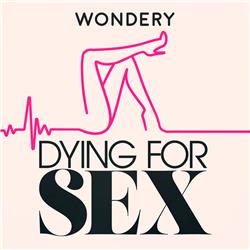Dying For Sex