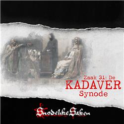 #31: De Kadaver Synode