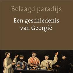 Marc Jansen over Belaagd paradijs. Een geschiedenis van Georgië