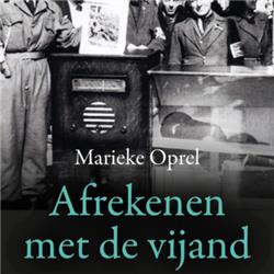 Marieke Oprel over Afrekenen met de vijand