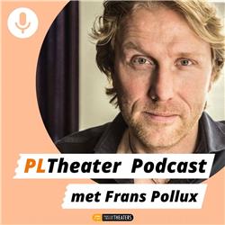 PLTheater Podcast met Frans Pollux