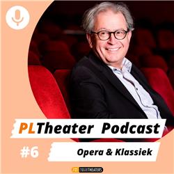 PLTheater Podcast met Frans Pollux - S01E06 - Klassieke Muziek en Opera