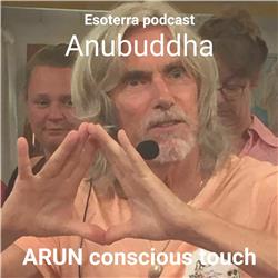 Arunbuddha, ARUN conscious touch