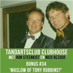 Tandartsclub 34 - Maslow of Tony Robbins?