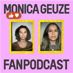 De Monica Geuze Fanpodcast