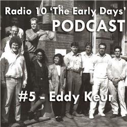 #5 - Radio 10 'The Early Days' - Eddy Keur