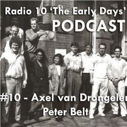 #10 Radio 10 'The Early Days' Axel van Drongelen en Peter Belt