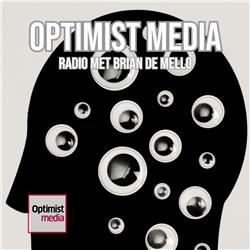 Optimist Radio aflevering 6 met Brian de Mello