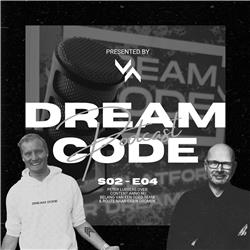 S2 #04 • The Dream Code met PETER LUBBERS • Over CARRIÈRE IN TV WERELD, CONTENT ANNO NU & HET BELANG VAN EEN GOED TEAM