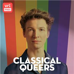 Luister ook Classical Queers op VRT MAX.