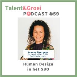 59. Human Design in het SBO | In gesprek met Yvonne Overgoor - schoolleider SBO de Vlindertuin
