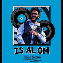 IS AL OM PODCAST | SALIM | EP. 02