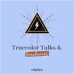 Truecolor Talks & Teachings - 66: DE Z VAN: zeven zeven zeven en van zee en van zomer en zeesterren en zeemeerminnen én van zeggen wat je écht voelt.