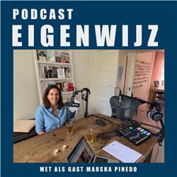 Podcast Eigenwijz met als gast Marsha Pinedo