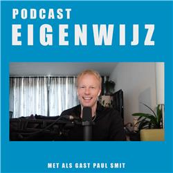 Podcast Eigenwijz met als gast Paul Smit