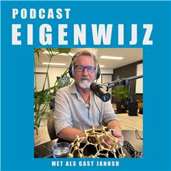 Podcast Eigenwijz met als gast Janosh