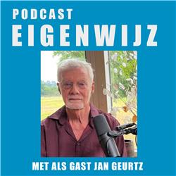 Podcast Eigenwijz met als gast Jan Geurtz