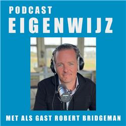 Podcast Eigenwijz met als gast Robert Bridgeman