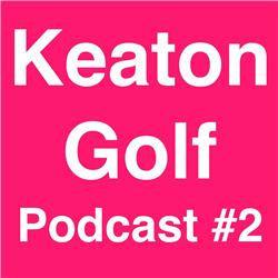 Bryan Seton - Keaton Golf Podcast #2
