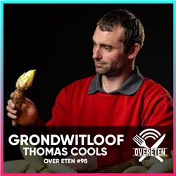 Grondwitloof, Thomas Cools - Over Eten #98